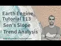 Google Earth Engine Tutorial-113 Sen s Slope Trend Analysis using Python API Xee