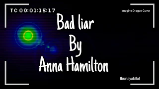 Download Bad liar cover Imagine Dragon by Anna Hamilton MP3