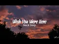 Wish You Were Here - Neck Deep (slowed+lyrics)🎶