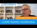 Lagu Como Audio Interview | High End Show Munich 2017