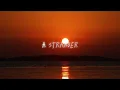 Download Lagu Stranger (Stellar - Sped Up)