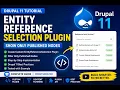 Drupal 11 EntityReferenceSelection Plugin Tutorial Filter Only Published Nodes