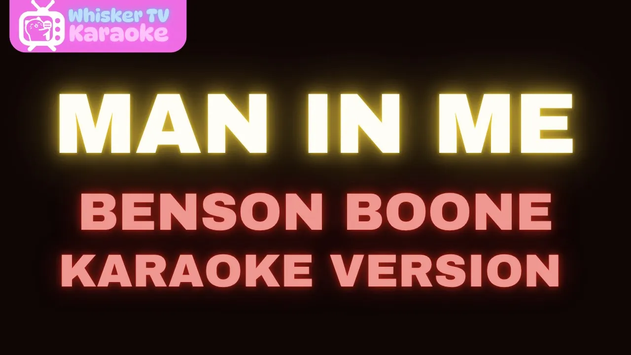 Man In Me - Benson Boone (Karaoke Version) Man In Me - Benson Boone (Karaoke Version)