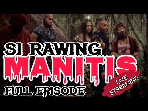 Download MP3 Si Rawing Manitis Full Episode