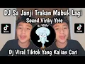 Lagu DJ SA JANJI TRAKAN MABUK MABUK LAGI SOUND VINKY YETE || DJ SA STOP MABUK VIRAL TIKTOK 2026