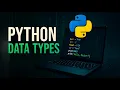Data Types in Python Explained - 09