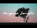 Download Lagu Lirik Lagu | Anugerah Semesta - Sela Merasa (Official Liyric Video)