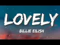 Billie Eilish, Khalid - lovely | Sia, Ed Sheeran, CKay (Lyrics)