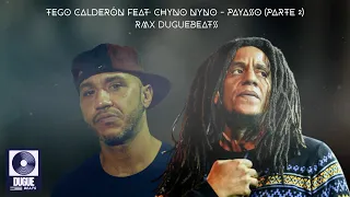 TEGO CALDERÓN FEAT CHYNO NYNO PAYASO PARTE 2 RMX BY DUGUEBEATS 