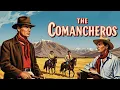 Lagu John Wayne | The Comancheros | Watch the Full Watch Western Drama Movie!