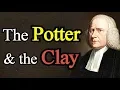 Download Lagu The Potter and the Clay - George Whitefield Sermon