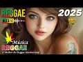 Lagu REGGAE REMIX (Seleção Top) 🎵 Sequência Reggae 2026 Internacianal 🎵 SUCESSOS DE 2026 REGGAE REMIX