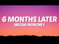 Download Lagu Megan Moroney - 6 Months Later (Lyrics)