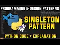 Singleton Pattern Explained Programming and Design Patterns in Python