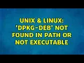 Unix Linux dpkg-deb not found in PATH or not executable 2 Solutions