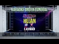 HUJAN - S ACHMADI / KARAOKE ORGEN TUNGGAL