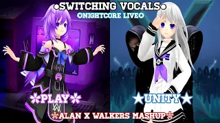 Nightcore Live - Play ✘ Unity ~ (Switching Vocals) •Alan x Walkers Mashup•