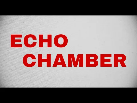 ECHO CHAMBER - Final Upload (4K)