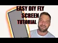 DIY FLYSCREEN TUTORIAL FOR BEGINNERS