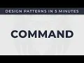 Command - Design Patterns in 5 minutes