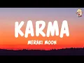 Download Lagu Karma - Meraki Moon (Lyrics)