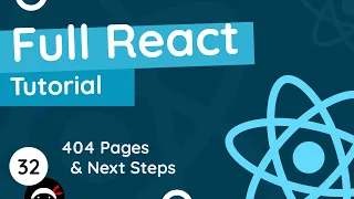 Full React Tutorial - 404 Pages Next Steps