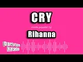 Download Lagu Rihanna - Cry (Karaoke Version)
