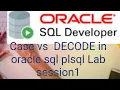 Case vs Decode in oracle sql plsql Lab Session 1