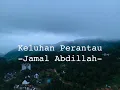Download Lagu Jamal Abdillah - Keluhan Perantau (lirik)