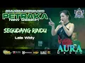 Segudang Rindu - Lala Widy - Aura Music Live Petraka 2025 New season