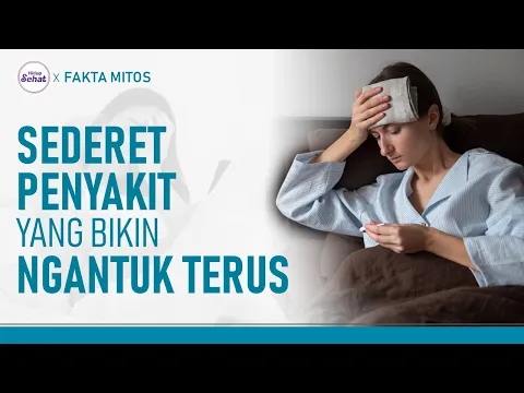 Anda Sering Mengantuk? Waspadai Sederet Penyakit Ini!