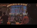 Lagu Buta Hati - Naif Lyric