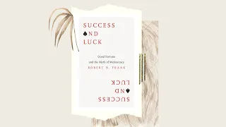 Download Success and Luck : Good Fortune and the Myth of Meritocracy Book Review MP3