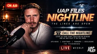 LIVESTREAM UAP Files NightLine Sunday 9th August 9pm UK time