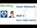 SewerGEMS Advanced Training Part 5 - Demo of Water Quality