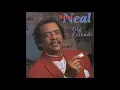 Raful Neal -  Call me baby