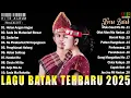 Download Lagu Lagu Batak Terbaru 2025 || Playlist Batak Terpopuler Saat Ini Pilihan Terbaik Hits Tiktok 2025