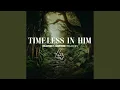 Download Lagu Timeless in Him 4