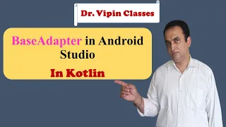 BaseAdapter in Android Studio Dr Vipin Classes
