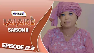 LALAKÉ SAISON - 2 ÉPISODE 23 **VOSTFR **