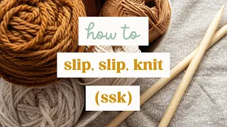 How To Slip Slip Knit ssk in Knitting - Simple Left-Leaning Decrease