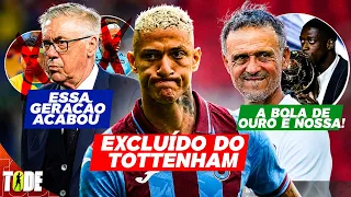TOTTENHAM EXCLUI RICHARLISON l "GERAÇÃO ANTIGA ACABOU" ANCELOTTI l BOLA DE OURO NO PSG?