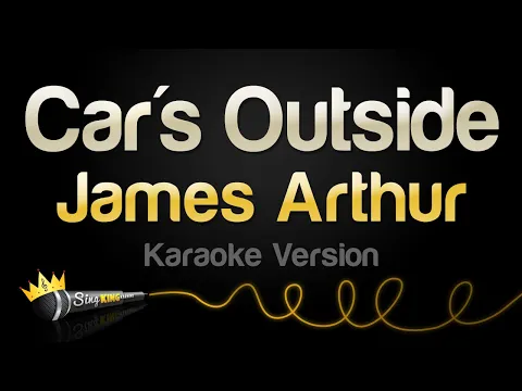 Download MP3 James Arthur - Car's Outside (Karaoke Version)