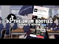 Download Lagu DJ THE DRUM BOOTLEG (Slowed \u0026 Reverb)