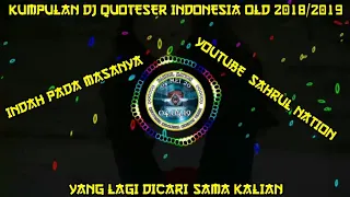 Download KUMPULAN LAGU DJ QUOTESER INDONESIA OLD||TERBARU 2018/2019 MP3