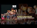 Download Lagu King Crimson - The Court Of The Crimson King (Live In Toronto 2015)