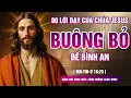 Download Lagu 90 Lời Dạy Của Chúa Jesus | Càng 'GIỮ' Càng 'MẤT', Càng 'BUÔNG' Càng 'ĐƯỢC'