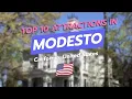 Top 10 Must-See Attractions in Modesto California