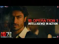 IB Operation 01 Intelligence In Action IB 71 Sankalp Reddy Vidyut Jammwal Anupam Kher