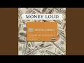 Money Loud